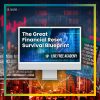 The Great Financial Reset Survival Blueprint Masterclass - 2023 Banking Crisis Edition